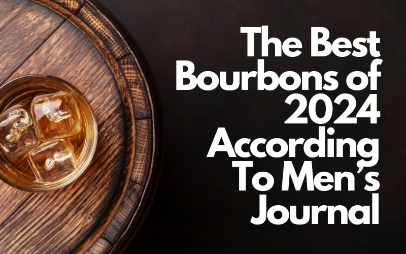The Best Bourbons of 2024 According To Men’s Journal