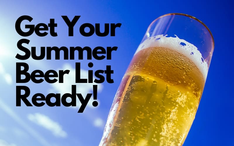 Get Your Summer Beer List Ready!