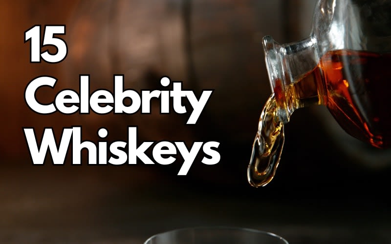 15 Celebrity Whiskeys