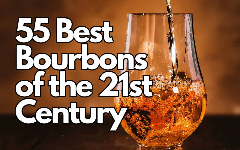 55 Iconic Bourbons That Define the 21st Century