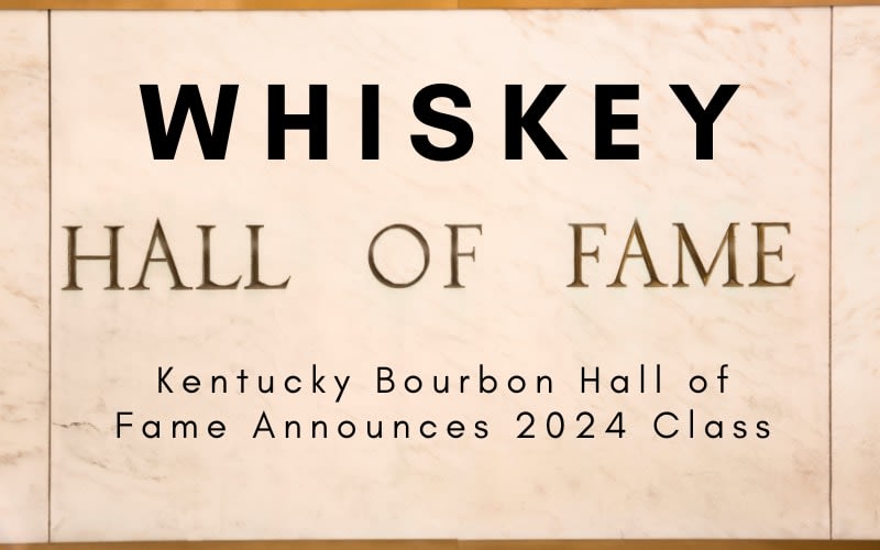 Kentucky Bourbon Hall of Fame Announces 2024 Class
