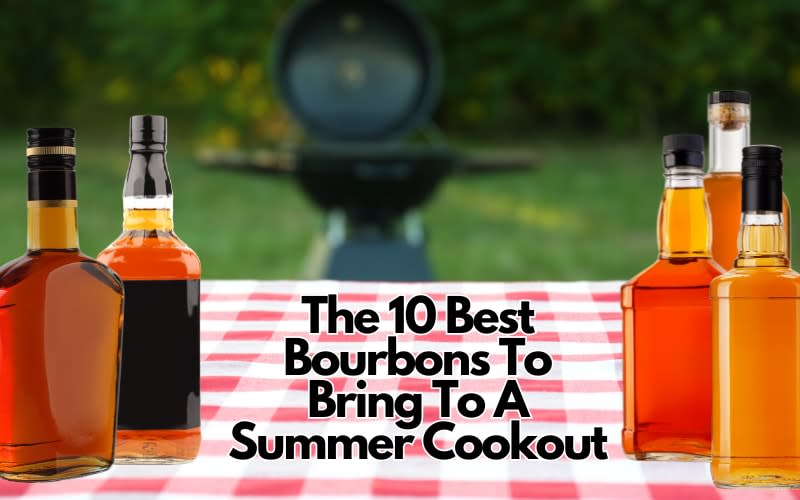 The 10 Best Bourbons To Bring To A Summer Cookout