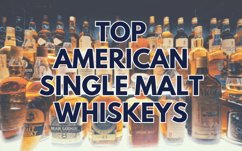 Highly Rated American Single Malt Whiskeys - Have You Heard Of These?