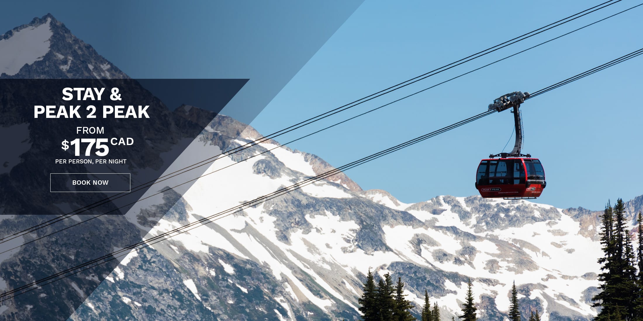 PEAK 2 PEAK Gondola crossing above the snow-covered Coast Mountains in Whistler, British Columbia, promoting a stay-and-ride package from CAD $175 per person per night.