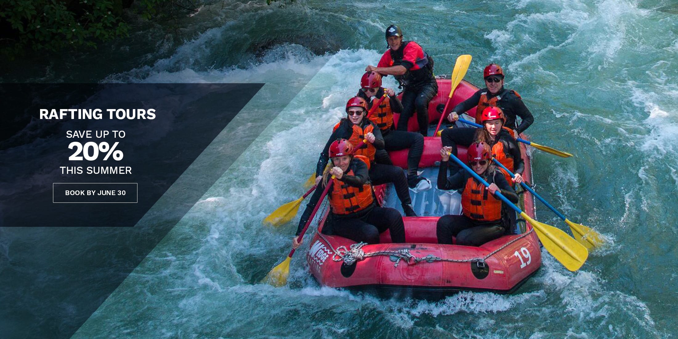 Group of rafters in orange life jackets paddle a red raft through fast-moving whitewater rapids, with a promotional overlay reading “Rafting Tours – Save up to 20% This Summer – Book Now.