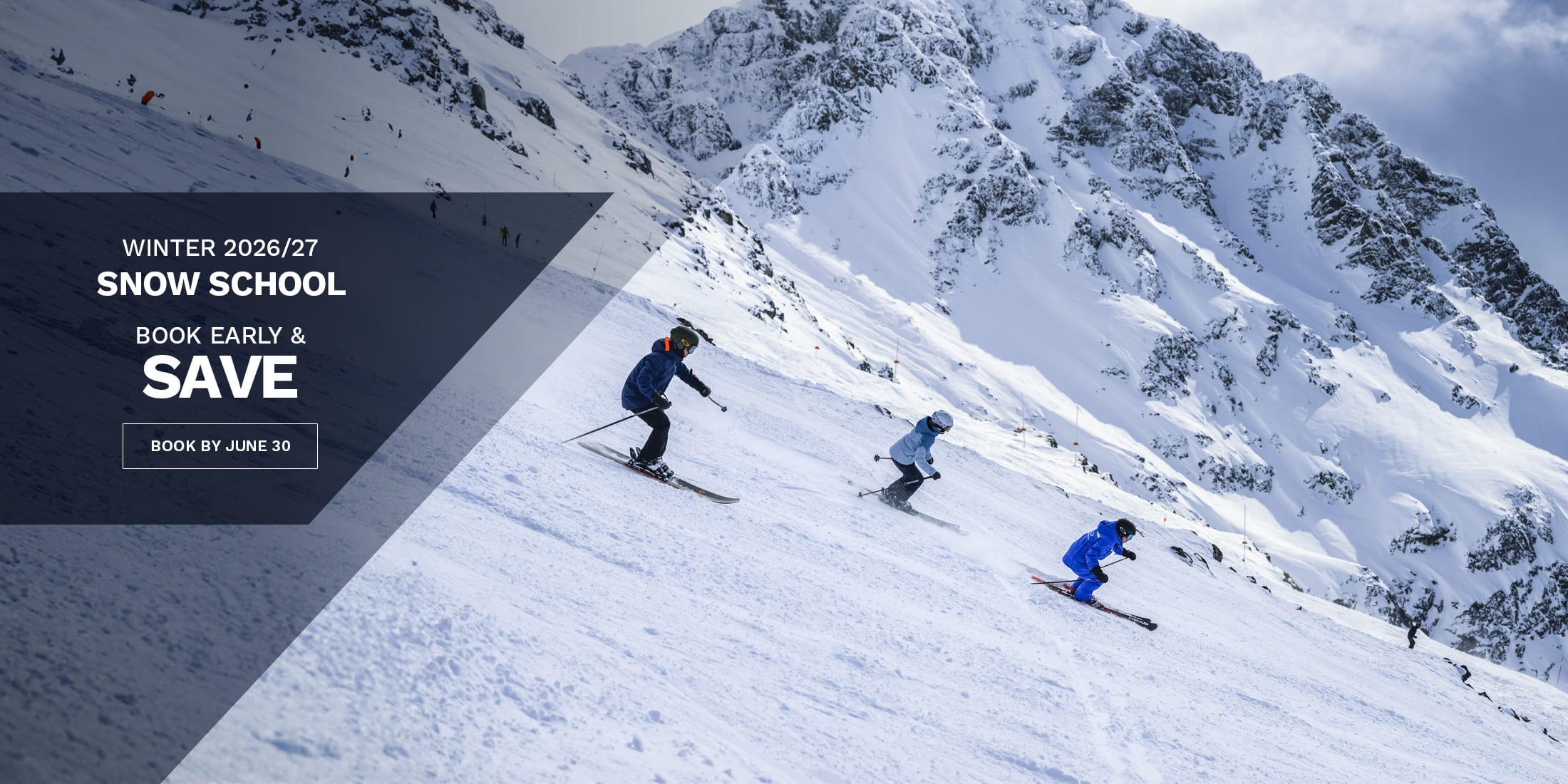 Winter 2026/27 Snow School promotion showing three skiers descending a steep alpine slope on Whistler Blackcomb, with text overlay reading “Book early & save, book by June 30