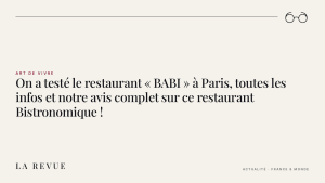 On a testé le restaurant « BABI » à Paris, toutes les infos et notre avis complet sur ce restaurant Bistronomique !