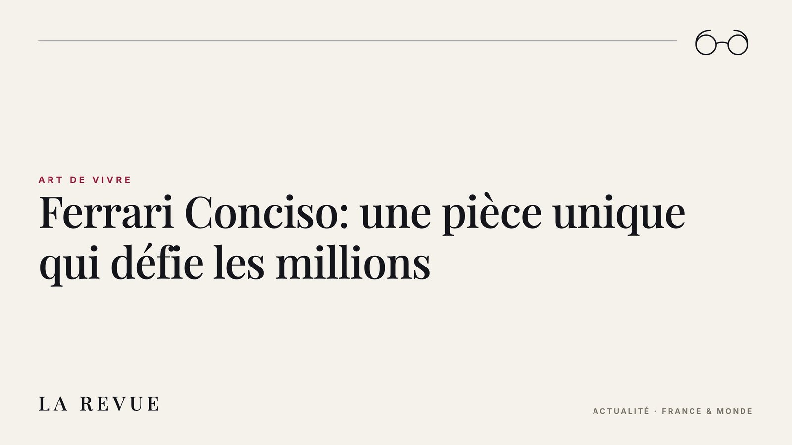 Ferrari Conciso: une pièce unique qui défie les millions