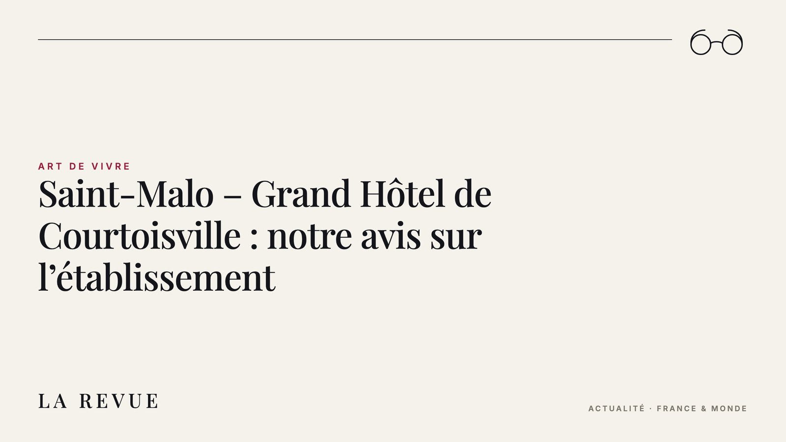 Saint-Malo – Grand Hôtel de Courtoisville : notre avis sur l’établissement