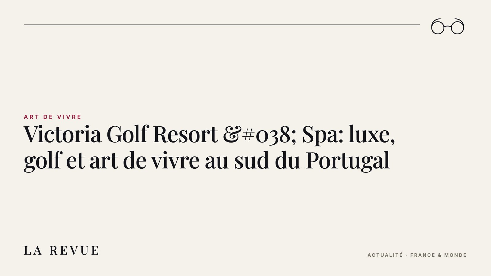 Victoria Golf Resort & Spa: luxe, golf et art de vivre au sud du Portugal