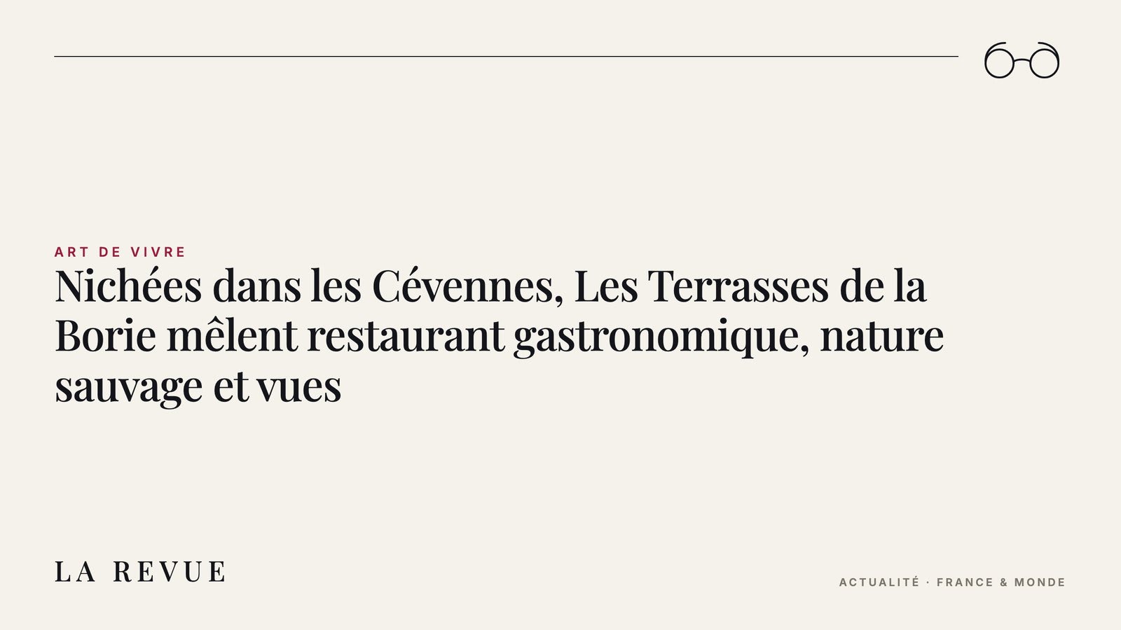 Nichées dans les Cévennes, Les Terrasses de la Borie mêlent restaurant gastronomique, nature sauvage et vues