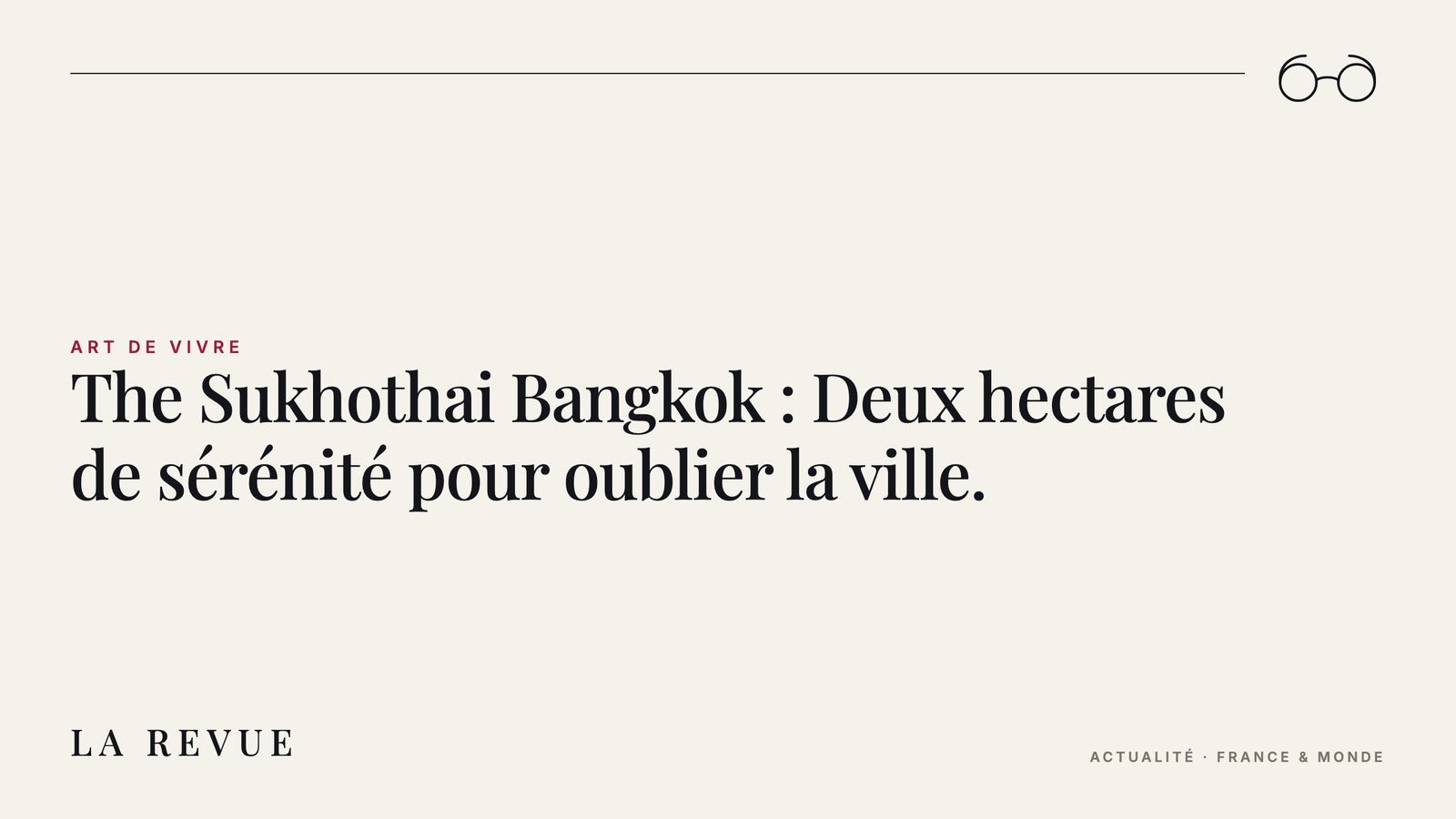 The Sukhothai Bangkok : Deux hectares de sérénité pour oublier la ville.