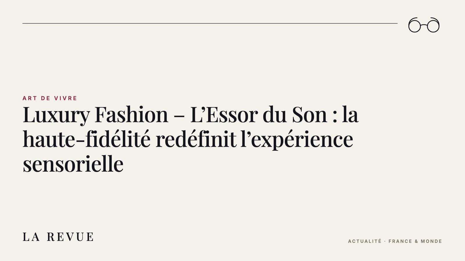 Luxury Fashion – L’Essor du Son : la haute-fidélité redéfinit l’expérience sensorielle
