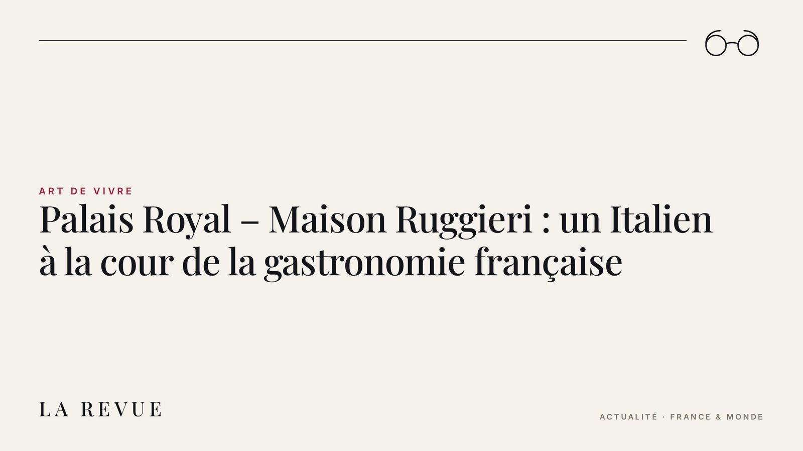 Palais Royal – Maison Ruggieri : un Italien à la cour de la gastronomie française