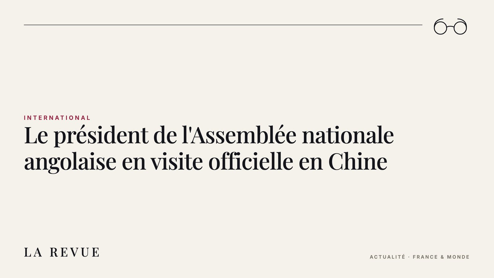 Le président de l'Assemblée nationale angolaise en visite officielle en Chine