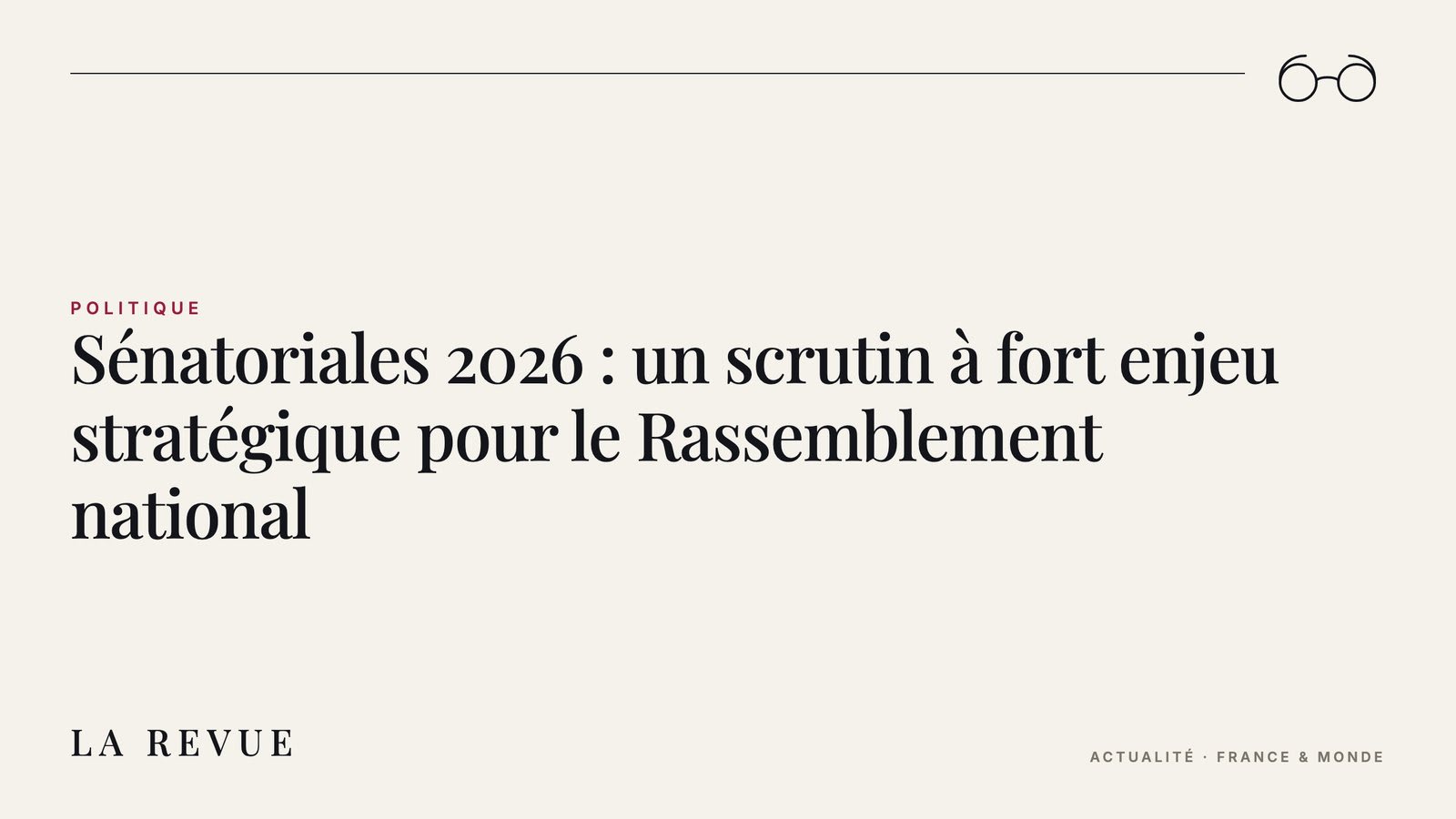 Sénatoriales 2026 : un scrutin à fort enjeu stratégique pour le Rassemblement national