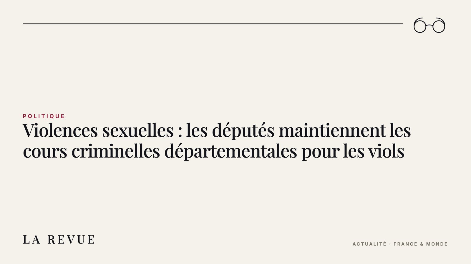 Violences sexuelles : les députés maintiennent les cours criminelles départementales pour les viols