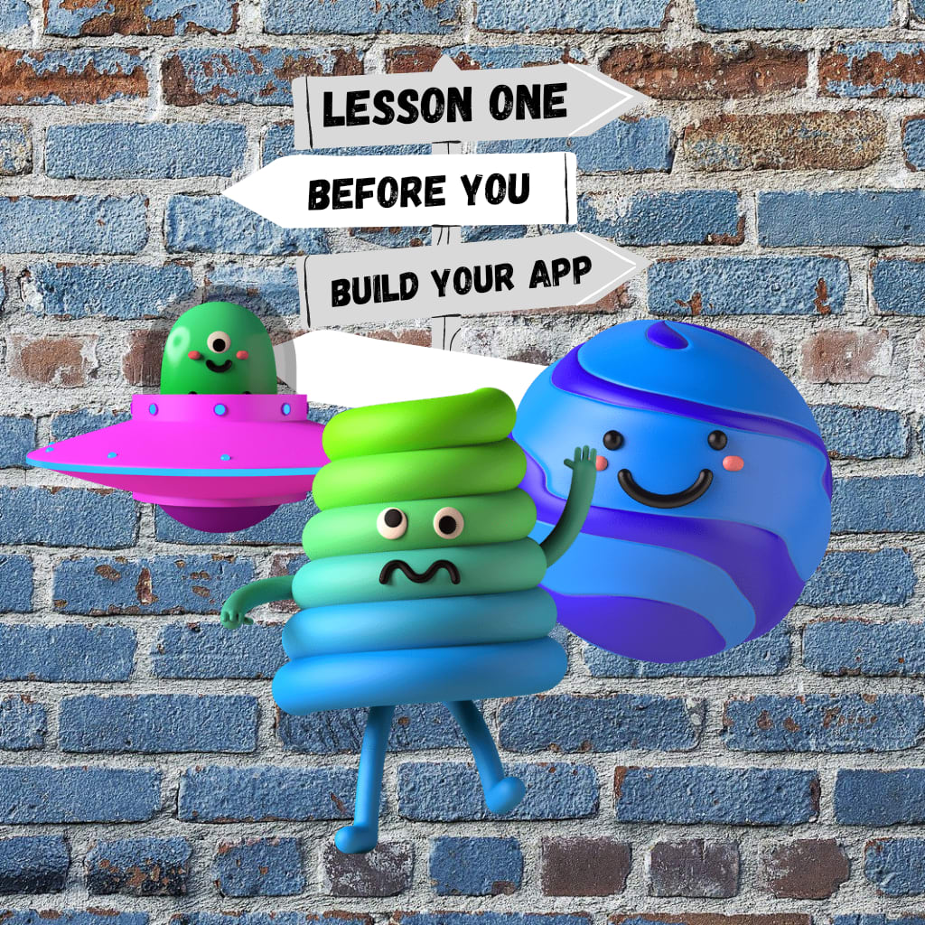 Before You Build Your App