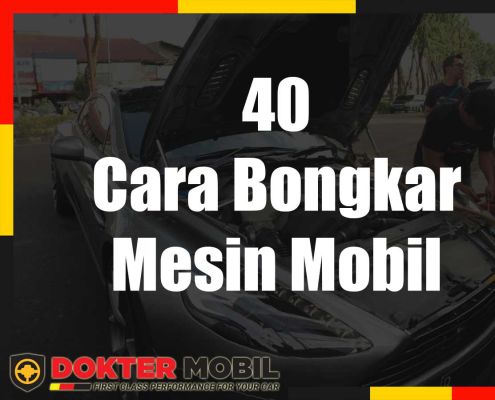 40 Cara Bongkar Mesin Mobil