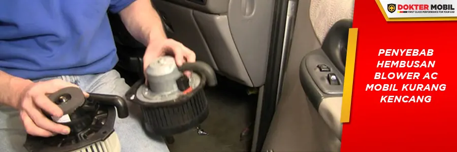 Cara Mengatasi Gerah Akibat Blower AC Mobil Kurang Kencang 1 Cara Mengatasi Gerah Akibat Blower AC Mobil Kurang Kencang Dengan Pengerjaan Cepat!