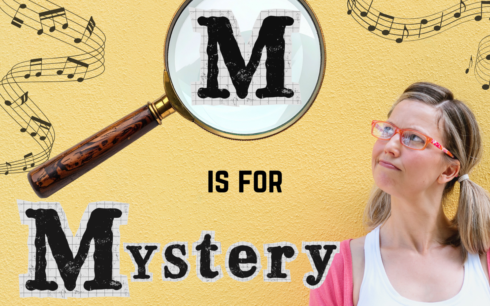 M is for Mystery
