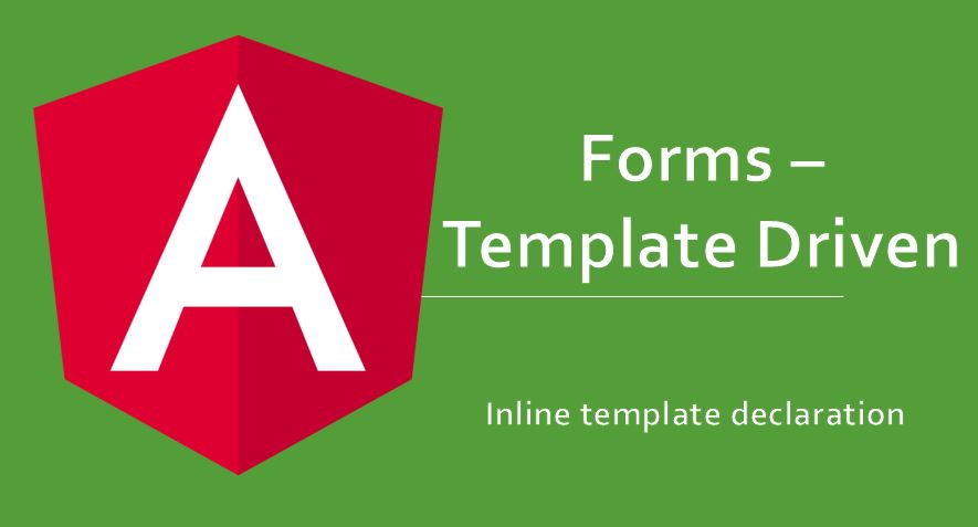 Angular Forms : Template Driven