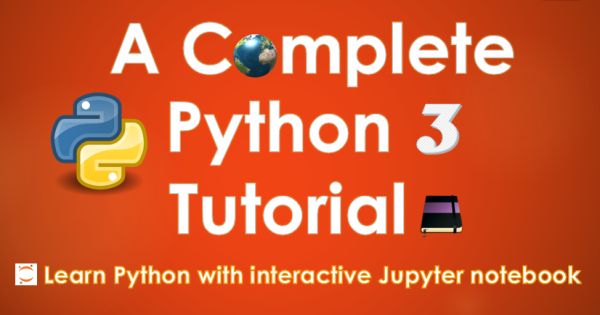 A Complete Python 3 Tutorial