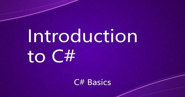 Introduction to C#