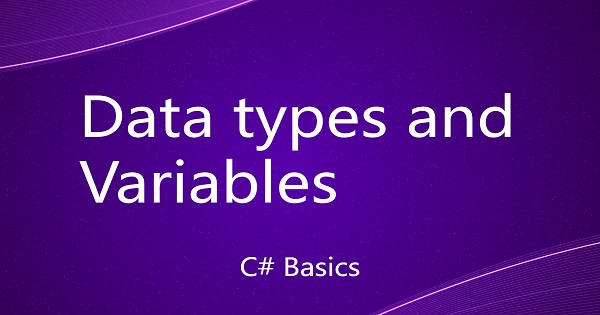 Data types and Variables