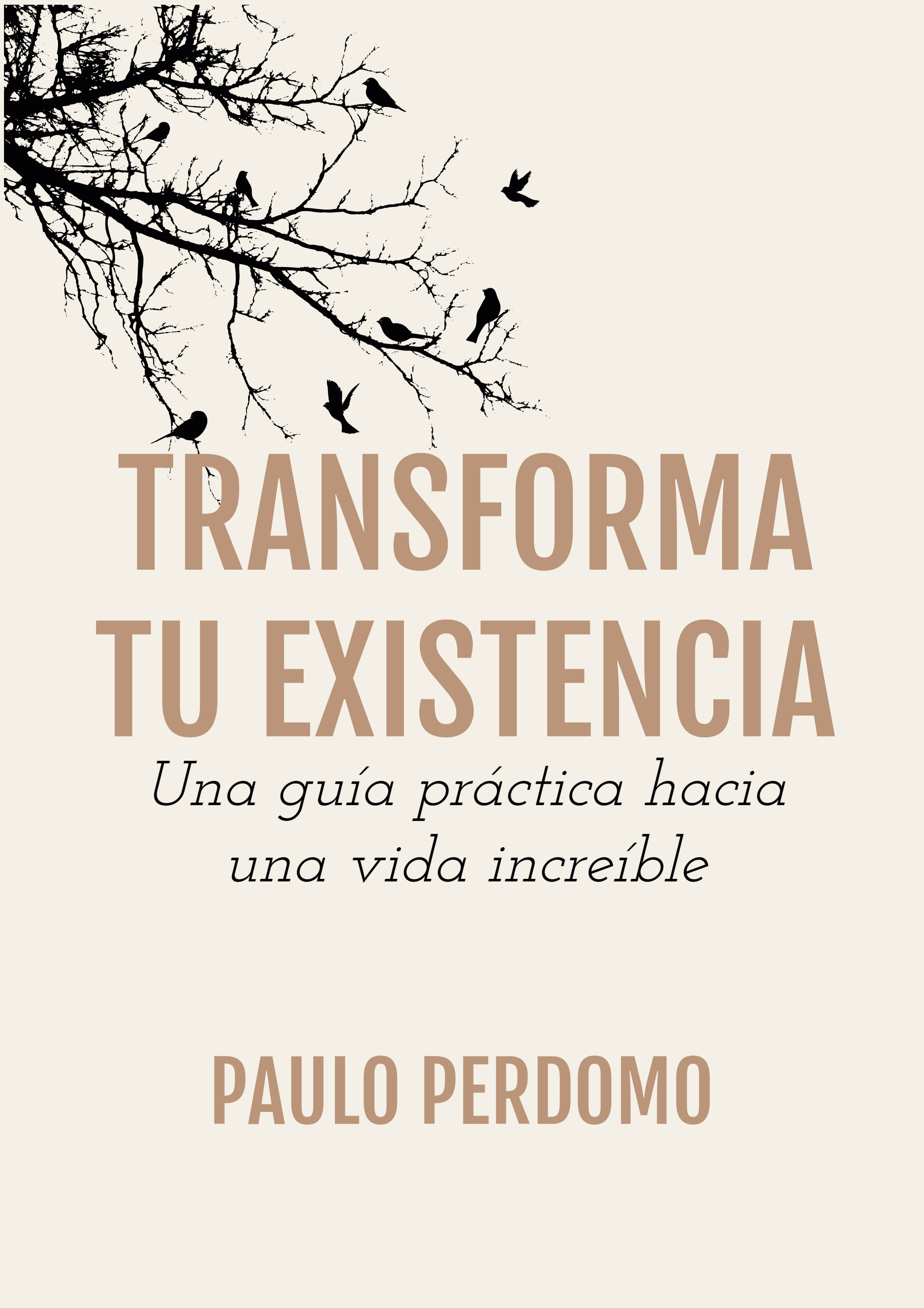 Portada de Transforma tu existencia