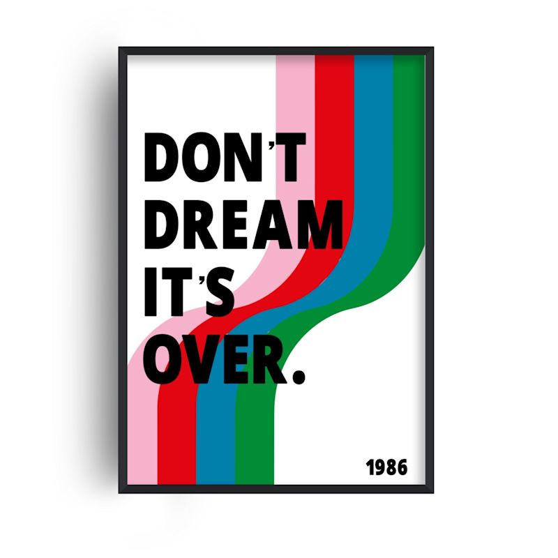 Don't Dream It's Over Abstract Slogan Music GicléE Art Print A2 ...