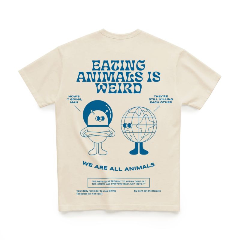 Eating Animals Is Weird Tee - Off White | DONT EAT THE HOMIES | Wolf ...