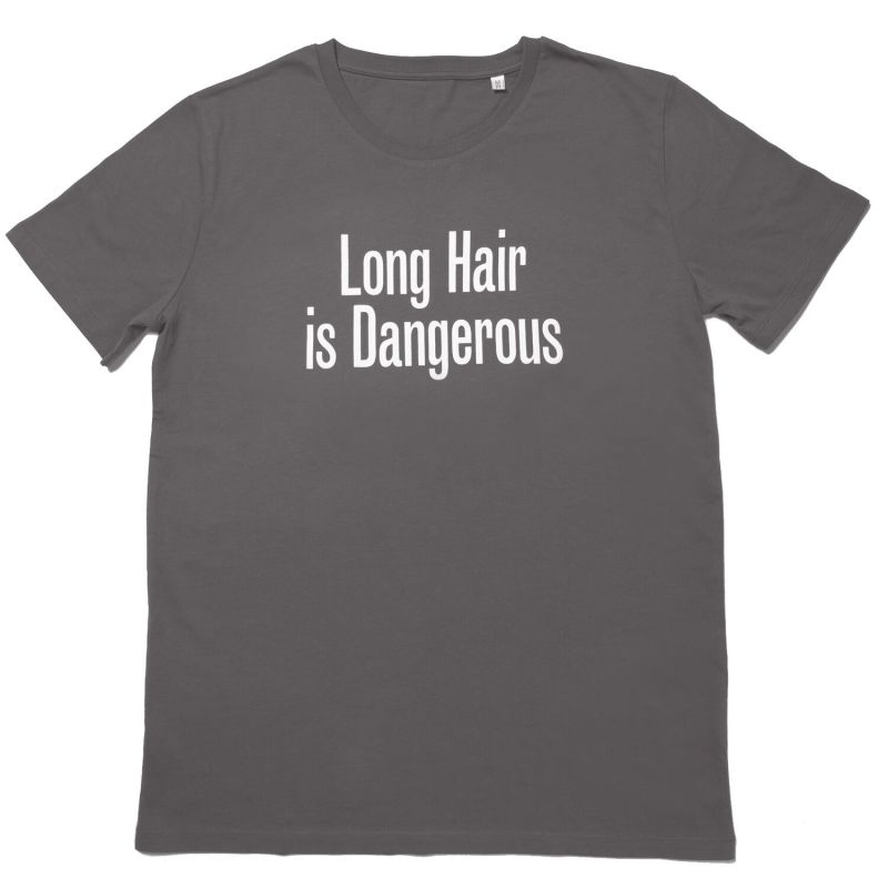 Long Hair Is Dangerous T-Shirt image