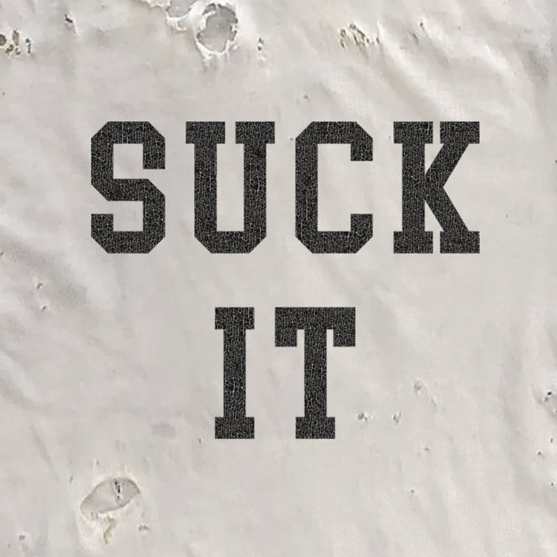 Suck It Tshirt Suck It Tshirt