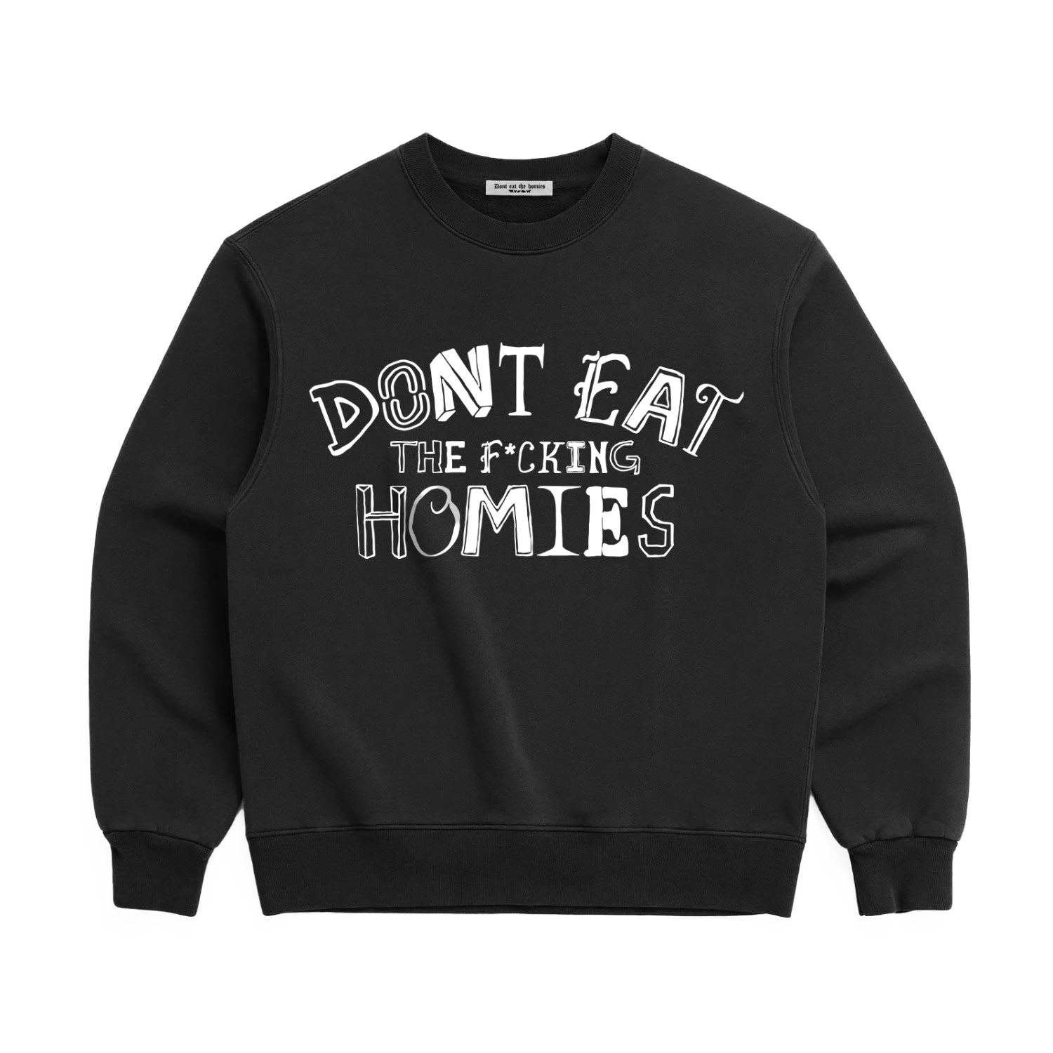Dont Eat The Homies Black Dont Eat The Effing Homies Crewneck In Black