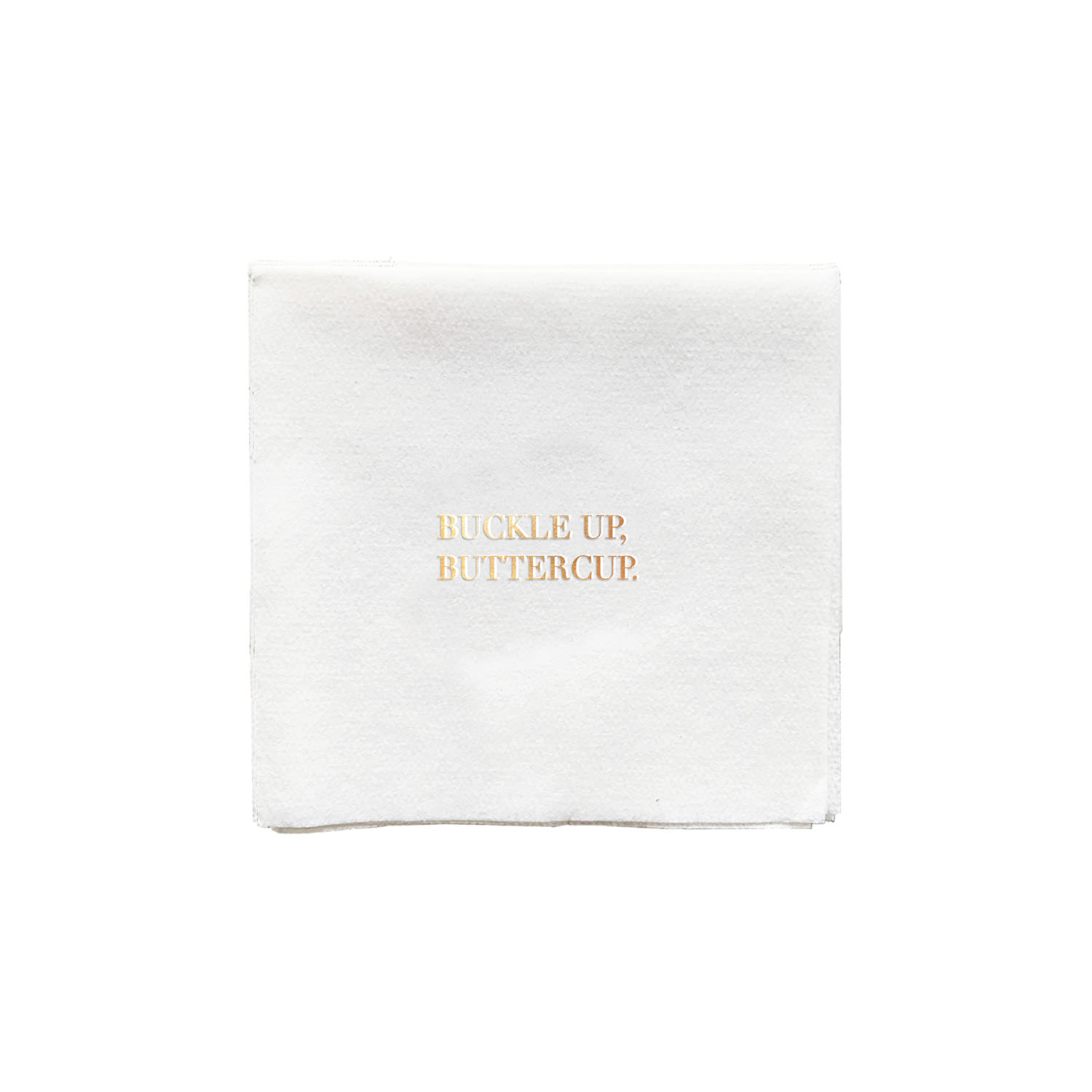 Bell'invito White Buckle Up, Buttercup. Beverage Napkins In White