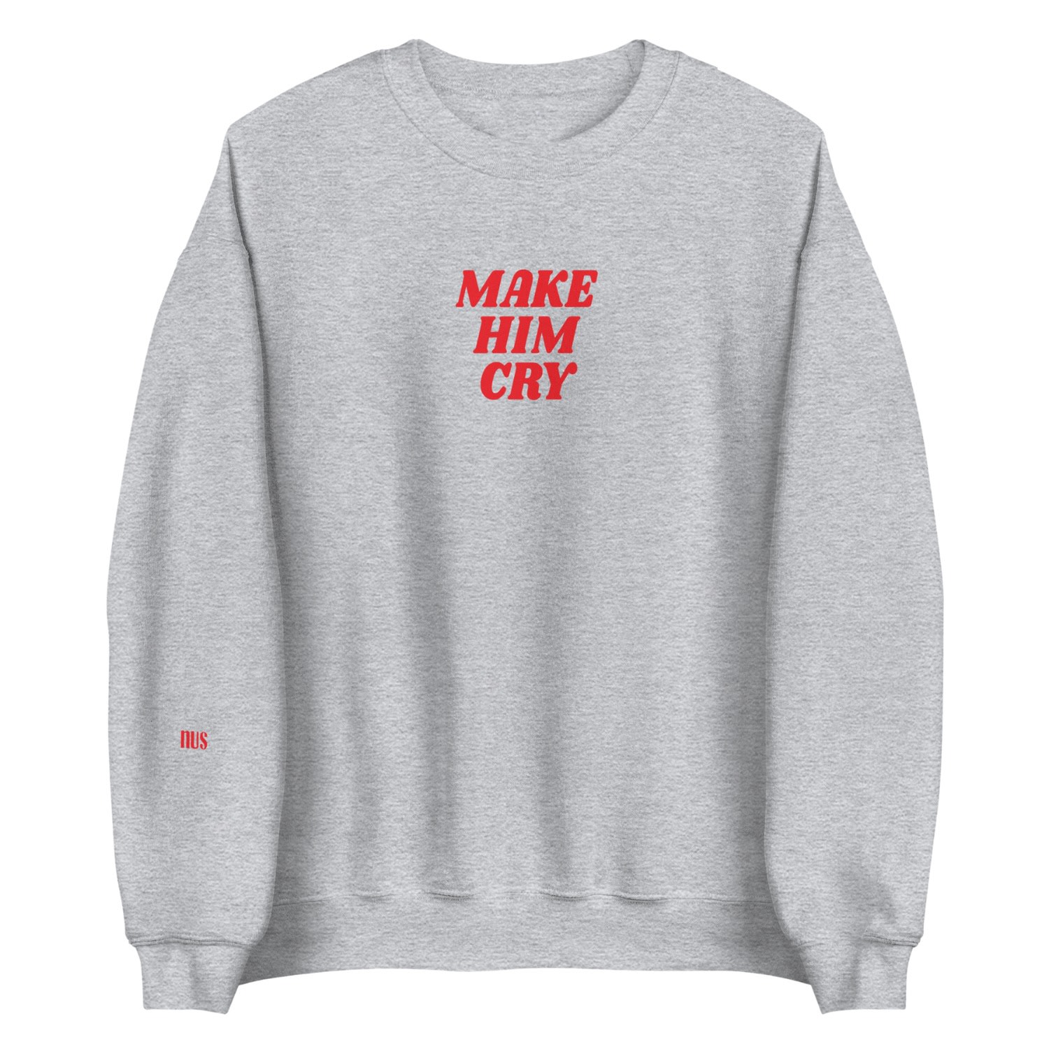 Women’s Make Him Cry Sweatshirt - Grey 3Xl Nus