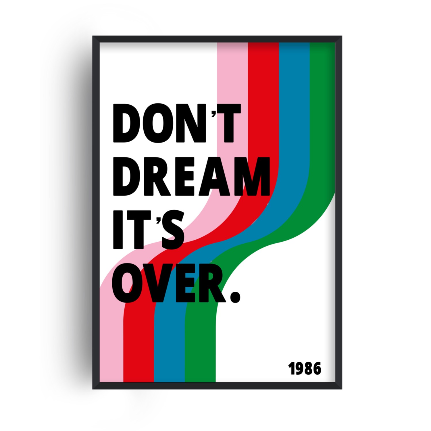 Fanclub Don't Dream It's Over Abstract Slogan Music Giclée Art Print A3 In White
