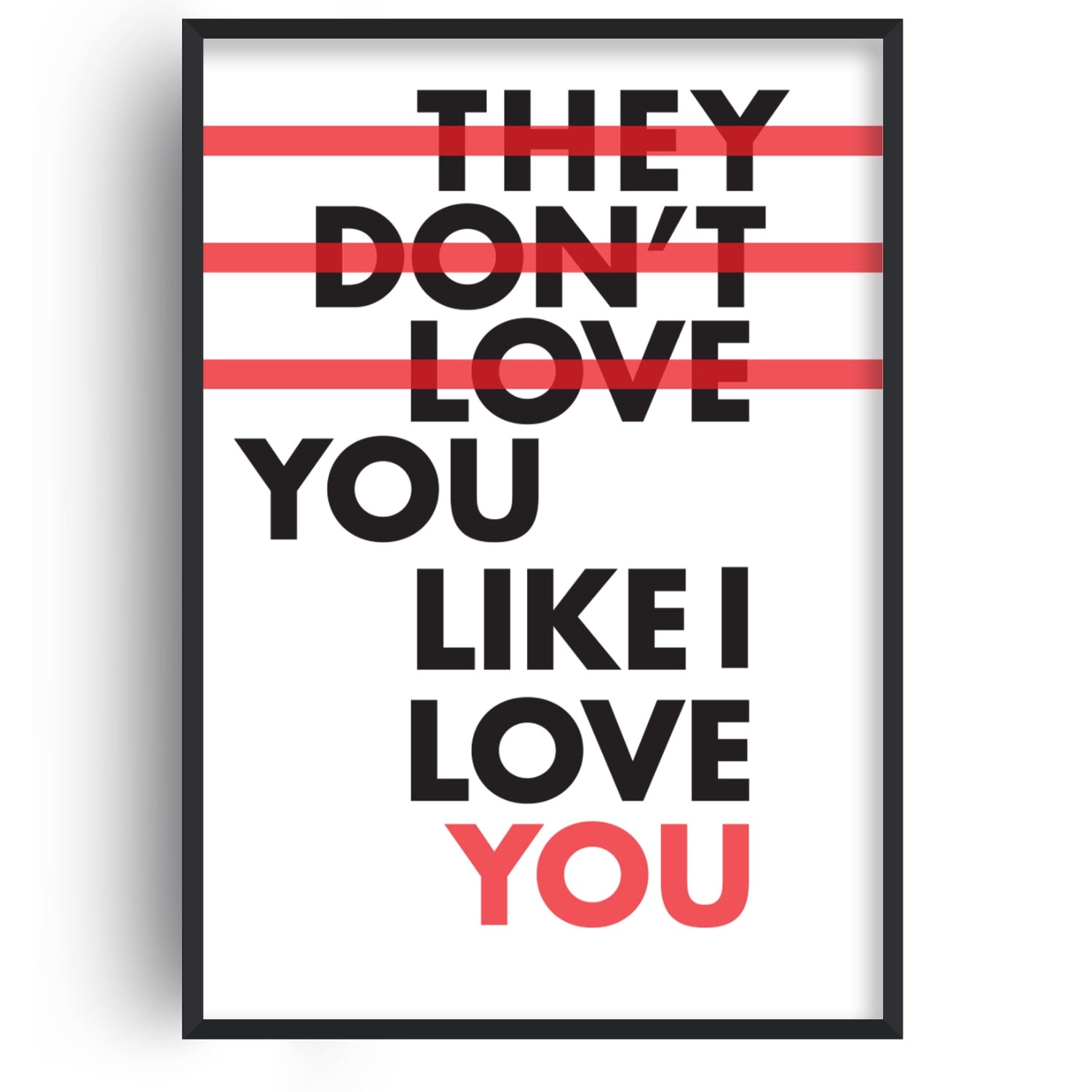 Fanclub Black / Red They Don't Love You Like I Love You Giclée Retro Art Print A2 In Multi