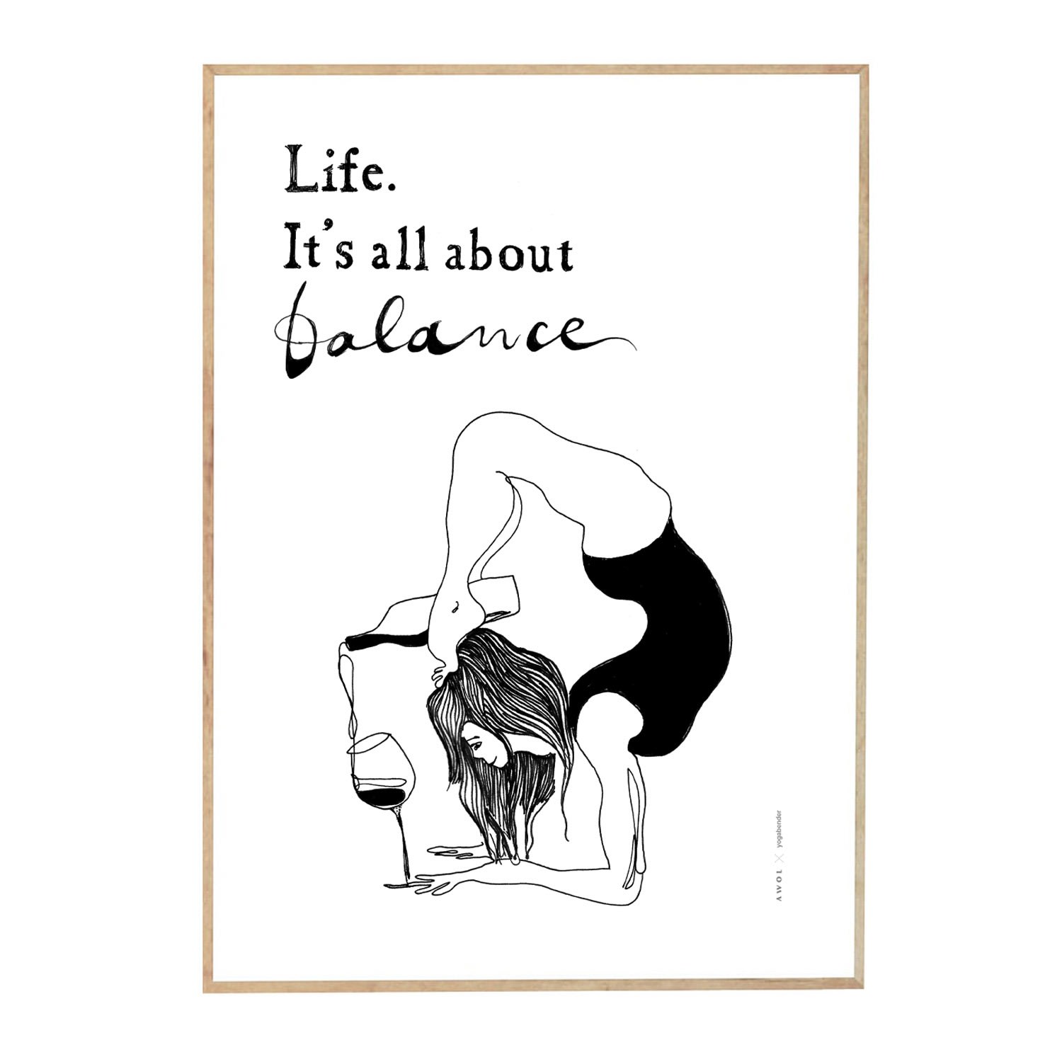 Black / White Funny Yoga Art Print With Woman In Yoga Pose Pouring A Bottle Of Wine In A Glass: Life Is All About Balance Quote Awol