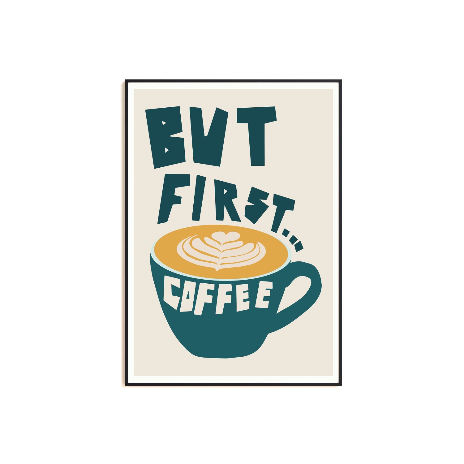 But First. Coffee Art Print - A2 Natalie Cass Art