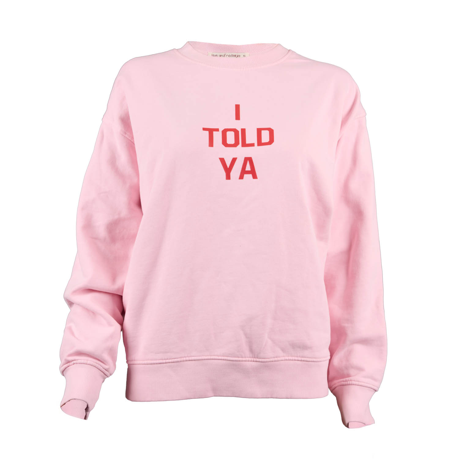 Love And Nostalgia Women's Pink Sammy Sweat - I Told Ya In Pink