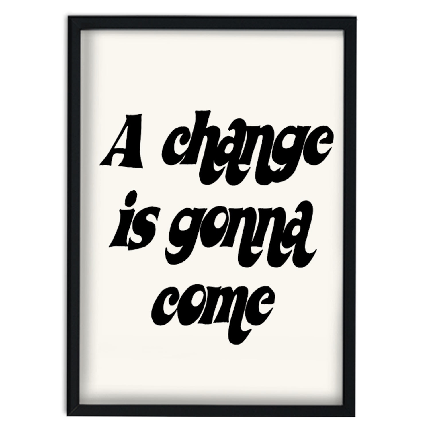 Fanclub Black A Change Is Gonna Come Song Lyric Retro Giclée Print In Black