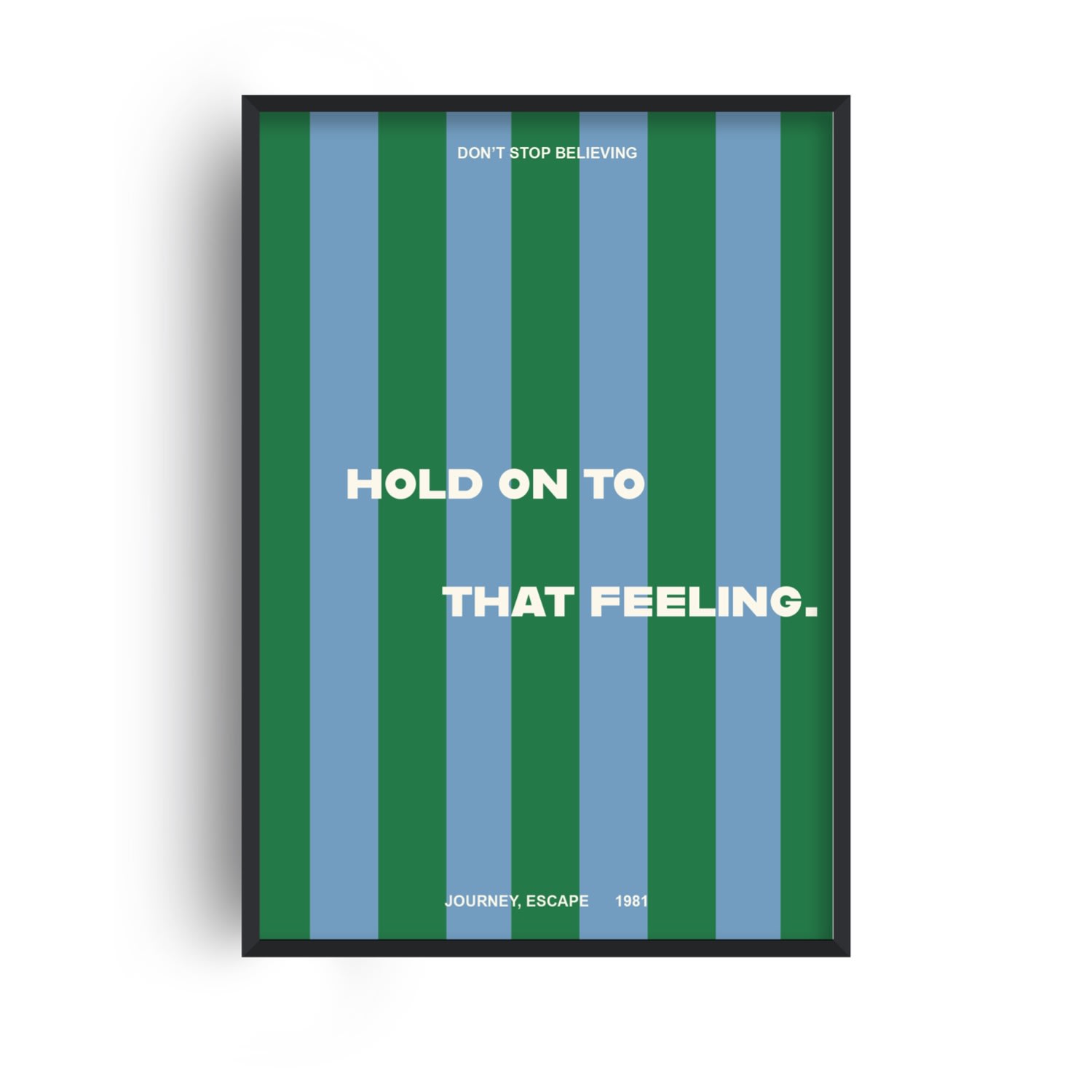 Fanclub Blue / Green Don't Stop Believing Journey Music Giclée Art Print 1980's Music Giclée Art Print A3 In Blue/green