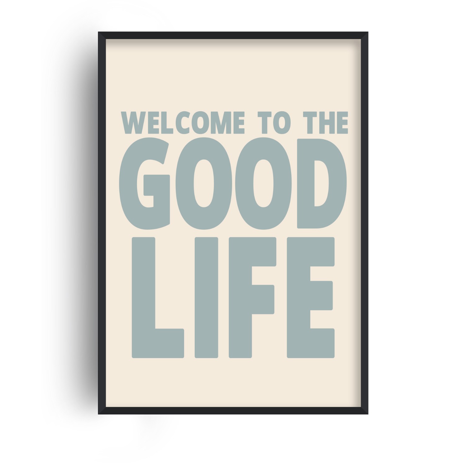 Fanclub Blue / Neutrals Welcome To The Good Life Playful Music Quote Art Print