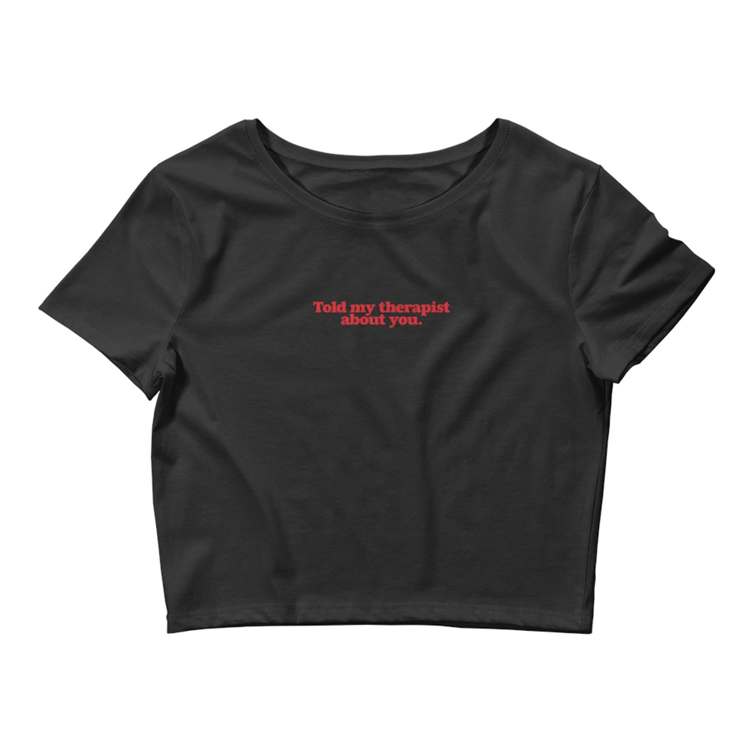 Women’s Told My Therapist Tee- Black Xs/S Nus