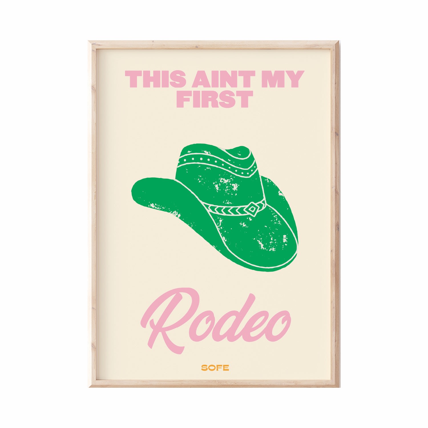 This Aint My First Rodeo Print Sofe Store