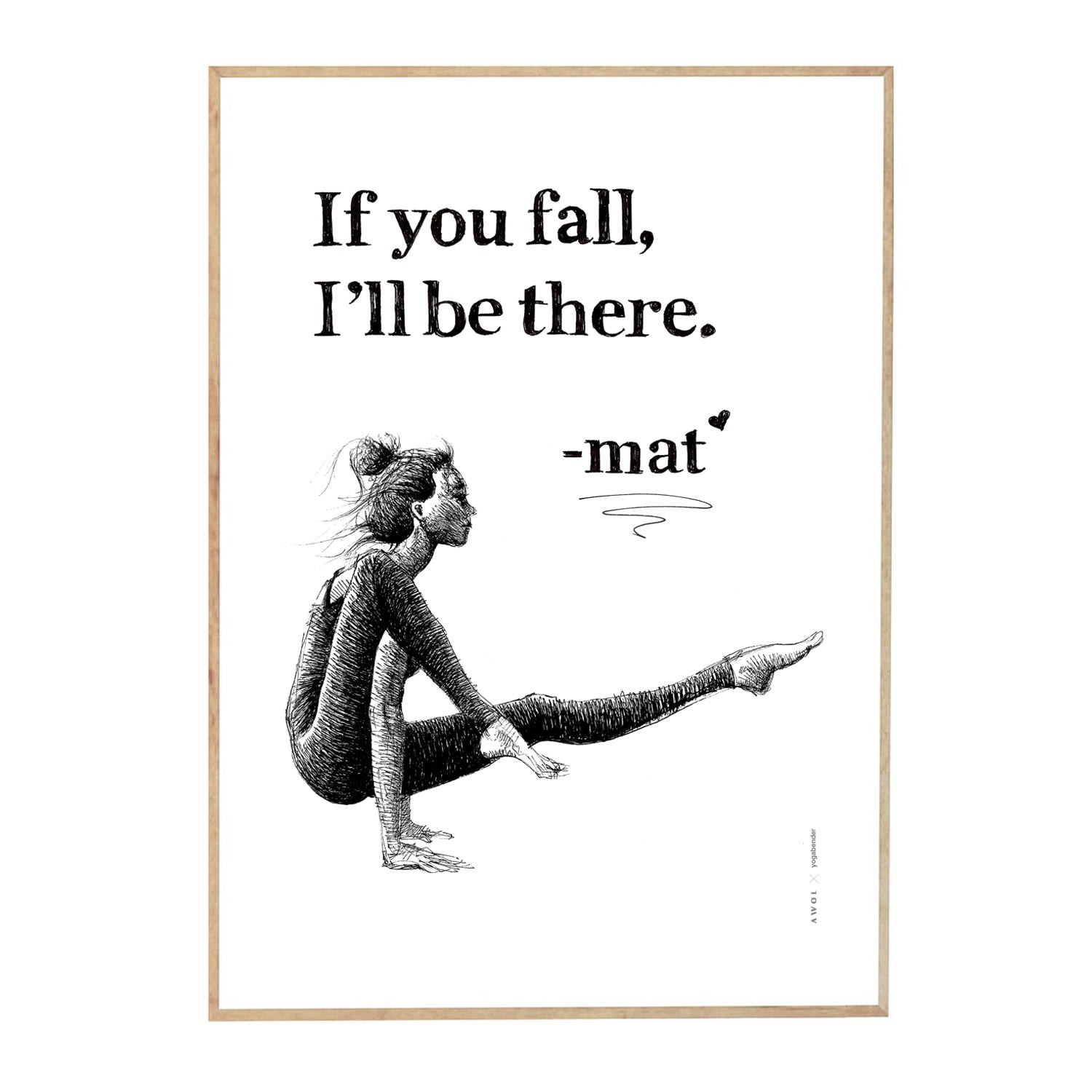 Black / White If You Fall, I Will Be There Inspirational Yoga Art Print: Woman Practicing On Her Yoga Mat Awol