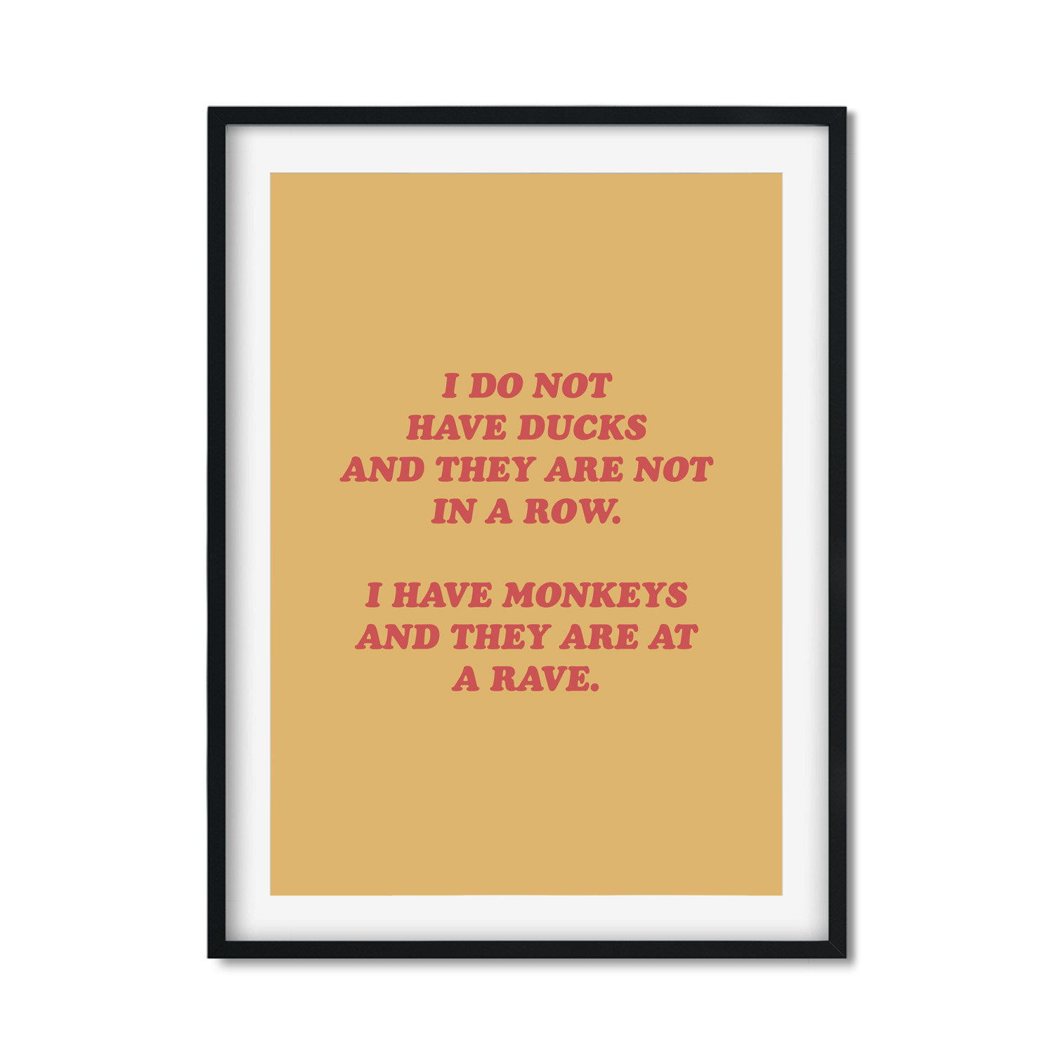 Yellow / Orange I Have Monkeys - A0 Poster Size A0 841 X 1189Mm The Native State