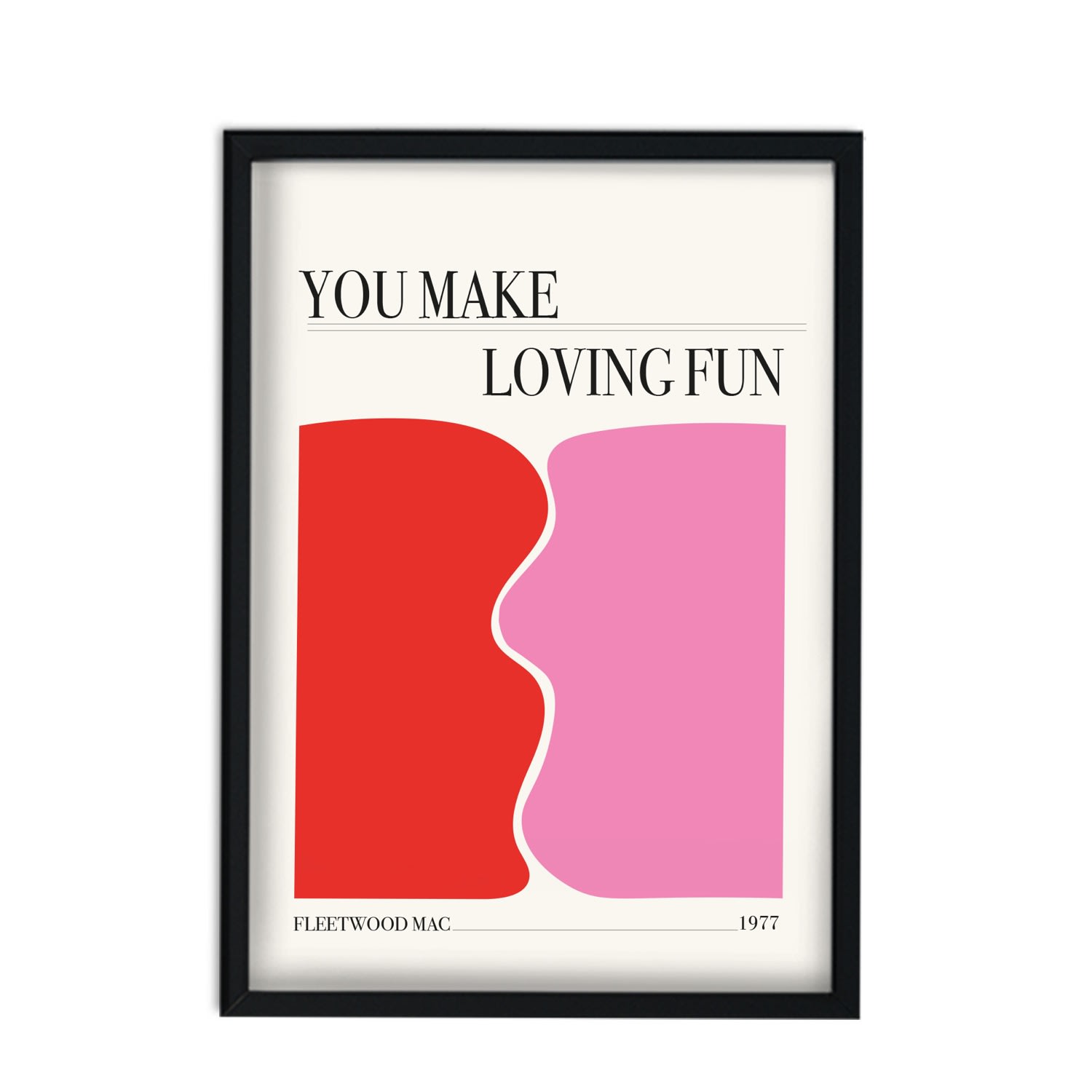 Pink / Purple / Red You Make Loving Fun Giclée Retro Art Print A3 Fanclub